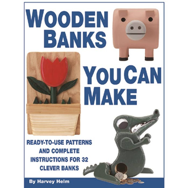This is the front cover of the book Wooden Banks You Can Make.