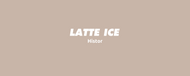 Latte Ice - Histor