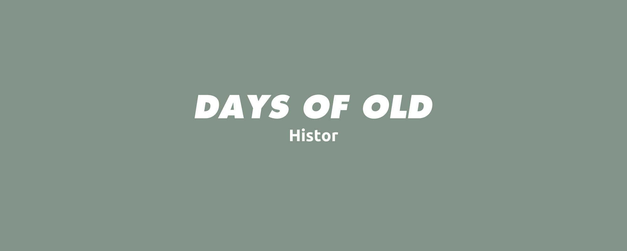 Days of Old Histor Onlineverf.nl