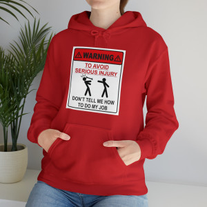 Don't Tell Me How To Do My Job! Unisex Heavy Blend™ Hooded Sweatshirt, 12 Colors