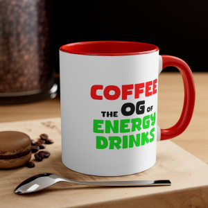 Coffee the OG of Energy Drinks Accent Coffee Mug, 11oz