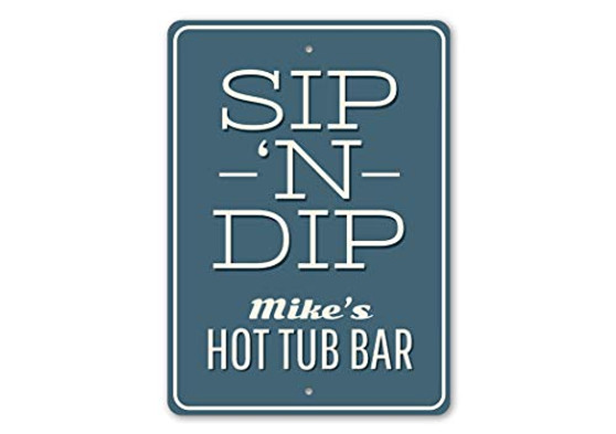 Sip N Dip at Hot Tub Bar, Decorative Home Sign, Garden Tub Sign, Outdoor Hot Tub Sign - 10" x 14"