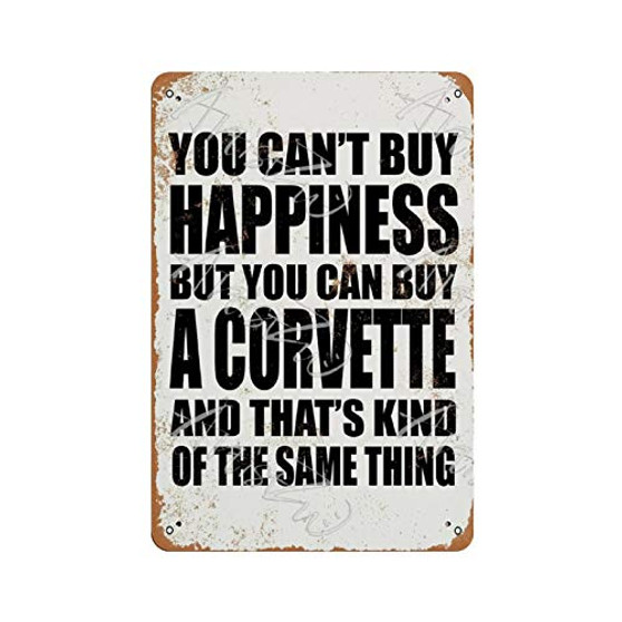 Aowotu You Can't Buy Happiness But You Can Buy a Corvette Metal Sign Vintage Tin Sign Retro Aluminum Sign Decor for House Bar Pub Plaque Poster Wall Art Sign 8x12 Inch