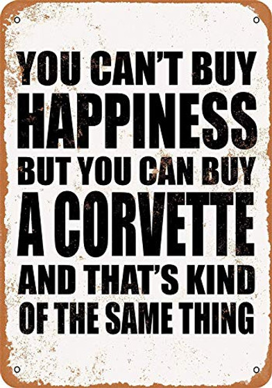 Sokomurg Sign You Can't Buy Happiness BUT You CAN Buy a Corvette Funny Art Metal Tin Sign 8x12 inch Bar Pub Indoor Outdoor Wall Decor Gifts for Man