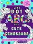 Let's Dot the ABCs with Cute Dinosaurs- Dot and Learn Alphabet Activity and coloring book for kids Ages 3- 5 years old - A cute toddler and preschool ... as a fun gift. -Dot Markers Activity Book-