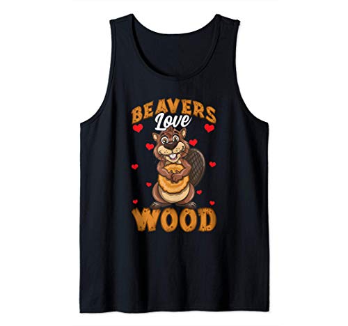 Beavers Love Wood Cute Beaver Tank Top Famous Microgreens