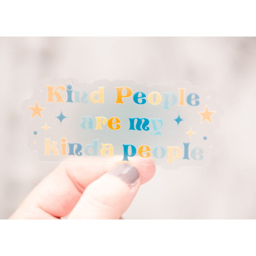 Kind People Are My Kind Of People Vinyl Sticker Kind People Are My Kind Of People Vinyl Sticker