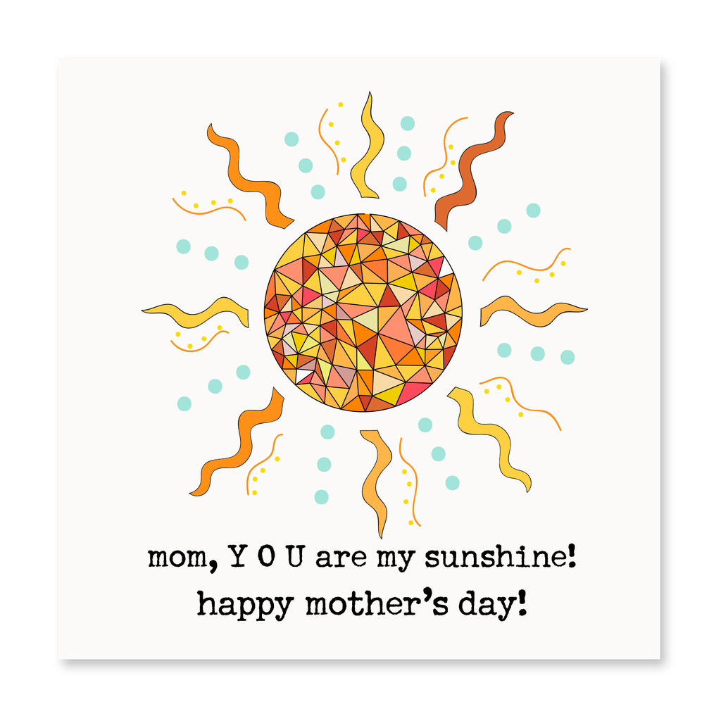 Mom, You Are My Sunshine!