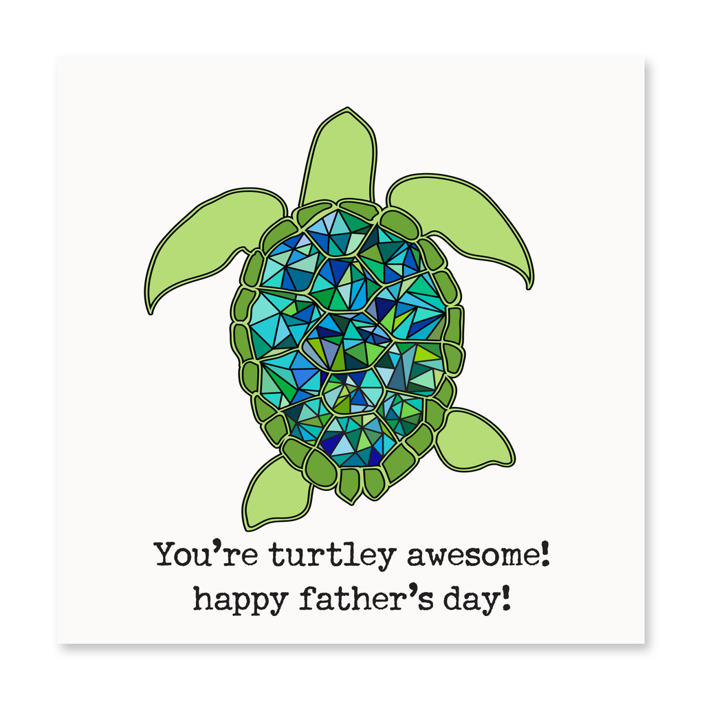 You're Turtley Awesome...