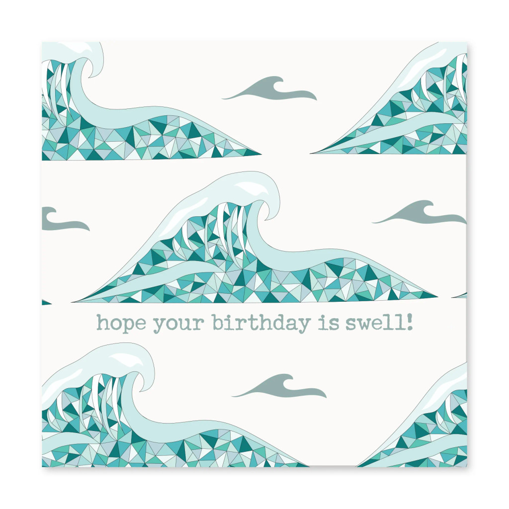 THS- HOPE YOUR BIRTHDAY IS SWELL!
