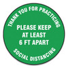 Slip-gard Floor Signs, 17" Circle, "thank You For Practicing Social Distancing Please Keep At Least 6 Ft Apart", Green, 25/pk