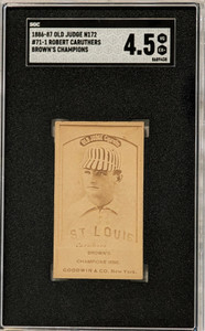 1886-87 N172 Browns Champions 71-1 Bob Caruthers SGC 4.5