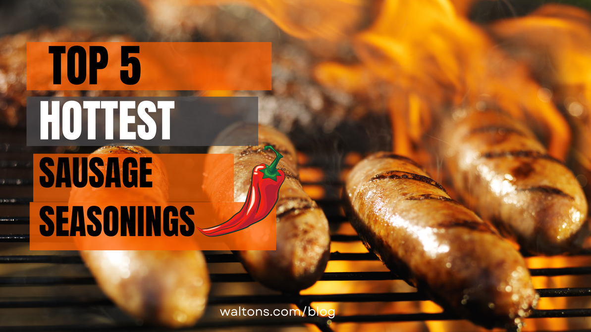 Walton's Top 5 Hottest Sausage Seasonings