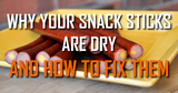 Why Your Snack Sticks Are Dry (And How to Fix Them)