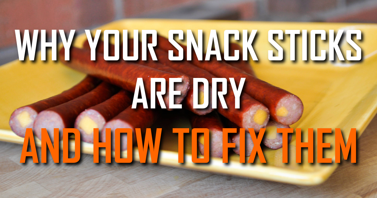 Why Your Snack Sticks Are Dry (And How to Fix Them)