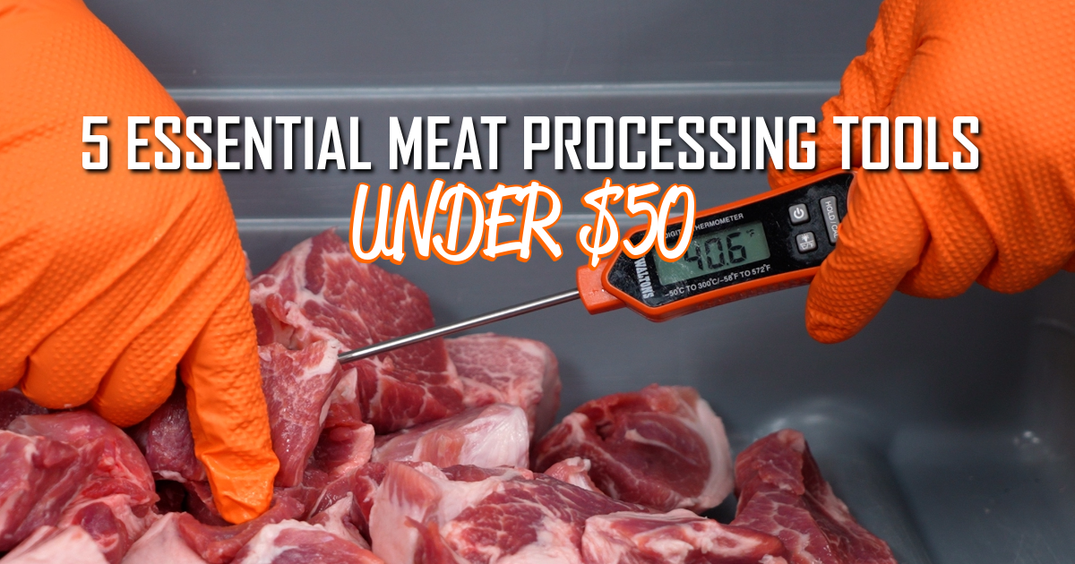 5 Essential Meat Processing Tools Under $50