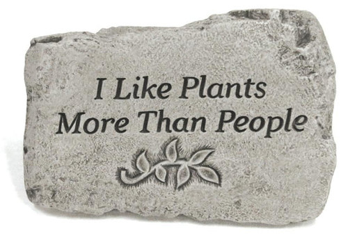 10" Stone - I Like Plants More - 1762