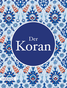 Qur'an, Koran, Der Koran Qur'an, Koran, Der Koran