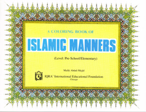 A Islamic Manners Coloring Book A Islamic Manners Coloring Book