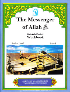 Messenger of Allah: Makkah Period Workbook Messenger of Allah: Makkah Period Workbook
