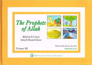 The Prophets of Allah: Volume 3 The Prophets of Allah: Volume 3