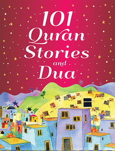 101 Quran Stories and Dua - Hardback 101 Quran Stories and Dua - Hardback