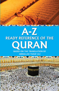 A-Z Ready Reference of the Quran A-Z Ready Reference of the Quran
