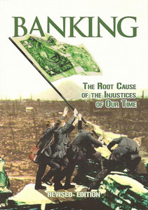 Banking - The Root Cause of the Injustices of Our Time Banking - The Root Cause of the Injustices of Our Time