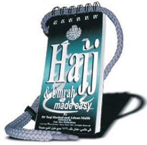 Hajj & Umrah Made Easy Hajj & Umrah Made Easy