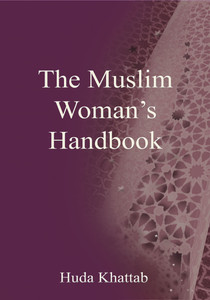 The Muslim Woman's Handbook [Revised Edition]