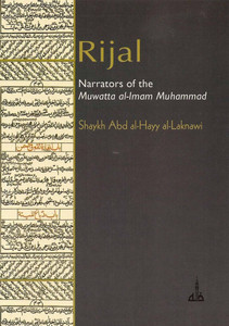 Rijal - Narrators of the Muwatta al-Imam Muhammad Rijal - Narrators of the Muwatta al-Imam Muhammad