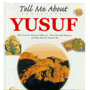 Tell Me About the Prophet Yusuf (Paperback) Tell Me About the Prophet Yusuf (Paperback)