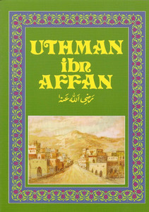 Uthman ibn Affan Uthman ibn Affan