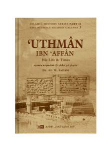 ‘Uthmân ibn ‘Affân: His Life and Times ‘Uthmân ibn ‘Affân: His Life and Times