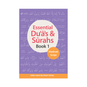 Essential Du'a's & Surahs: Book 1-Madina Script Essential Du'a's & Surahs: Book 1-Madina Script