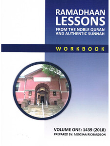 Ramadhaan Lessons from The Noble Quran And Authentic Sunnah Workbook 1 Ramadhaan Lessons from The Noble Quran And Authentic Sunnah Workbook 1