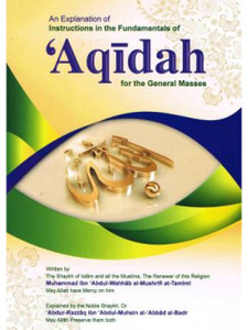 An Explanation of Instructions in the Fundamentals of Aqidah An Explanation of Instructions in the Fundamentals of Aqidah