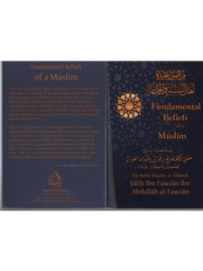 Fundamental Beliefs of a Muslim Fundamental Beliefs of a Muslim