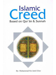 Islamic Creed Based on Qur'an & Sunnah Islamic Creed Based on Qur'an & Sunnah