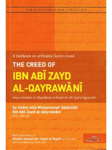 The Creed of Ibn Abee Zayd al-Qayrawaanee The Creed of Ibn Abee Zayd al-Qayrawaanee
