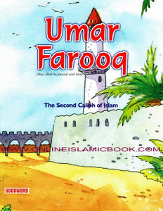 Umar Farooq - The Second Caliph Of Islam (Children Story Book) By Sr Nafees Khan Umar Farooq - The Second Caliph Of Islam (Children Story Book) By Sr Nafees Khan