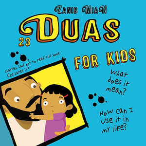 23 Duas for Kids By Zanib Mian 23 Duas for Kids By Zanib Mian