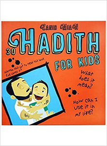 30 Hadith for kids By Zanib Mian 30 Hadith for kids By Zanib Mian