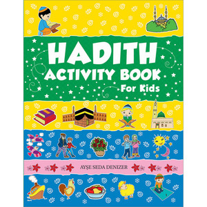 Hadith Activity Book for Kids By Ayse Seda Denizer Hadith Activity Book for Kids By Ayse Seda Denizer