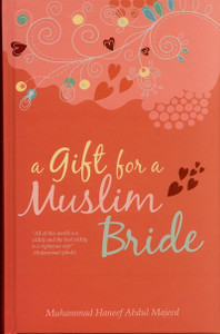 A Gift for a Muslim Bride By Muhammad Haneef Abdul Majeed