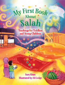 MY FIRST BOOK ABOUT SALAH MY FIRST BOOK ABOUT SALAH