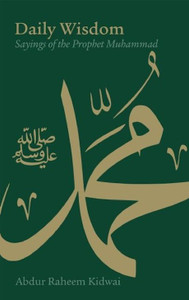 DAILY WISDOM: SAYINGS OF THE PROPHET MUHAMMAD DAILY WISDOM: SAYINGS OF THE PROPHET MUHAMMAD