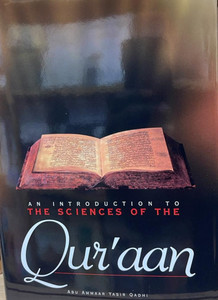 AN INTRODUCTION TO THE SCIENCES OF THE QUR’AAN AN INTRODUCTION TO THE SCIENCES OF THE QUR’AAN