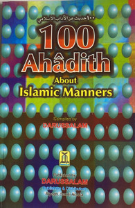 100 HADITH about Islamic manner 100 HADITH about Islamic manner