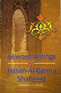 SELECTED WRITING OF HASAN-AL-BANNA SHAHEED